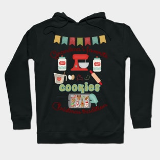 Grandma Products - Grandma's Favorite Christmas Tradition - Cookies Hoodie